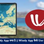 Windy App क्या है || Windy App कैसे Use करे
