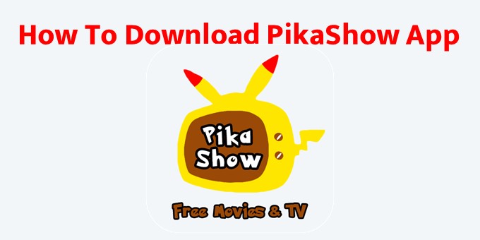 How To Download PikaShow App